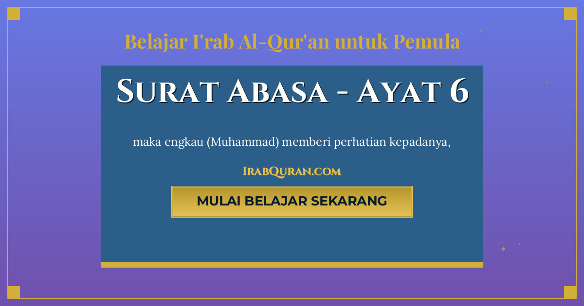 Thumbnail Surat Abasa Ayat 6