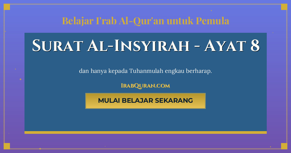 Thumbnail Surat Al-Insyirah Ayat 8